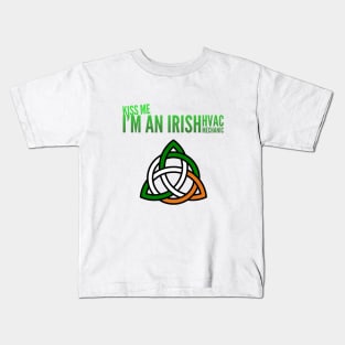 Kiss Me I'm an Irish Hvac Mechanic Ireland Tech Kids T-Shirt